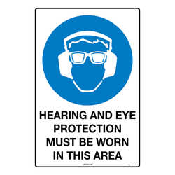 Safety Sign (HEARING AND EYE PROTECTION MUST BE WORN)