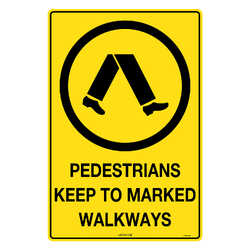 Safety Sign (PEDESTRIANS KEEP TO MARKED WALKWAYS)