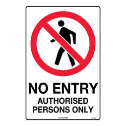 Safety Sign (NO ENTRY AUTHORISED PERSONS ONLY)