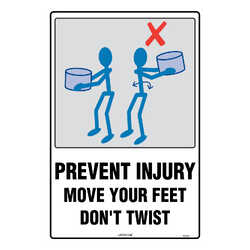 Safety Sign (PREVENT INJURY MOVE YOUR FEET, DON'T TWIST)