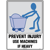 Safety Sign (PREVENT INJURY USE MACHINES IF HEAVY)